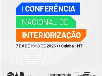 Notícia destaque: CFOAB e OAB-MT abrem inscrições para I Conferência Nacional de Interiorização da Advocacia e convidam: venham para Cuiabá